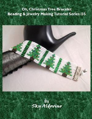 Cover of the book Oh, Christmas Tree Bracelet Beading & Jewelry Making Tutorial Series I35 by Carl Adam