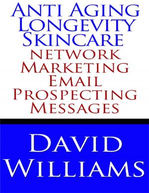 Book cover of Anti Aging Longevity Skincare Network Marketing Email Prospecting Messages