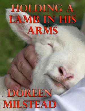 bigCover of the book Holding a Lamb In His Arms by 