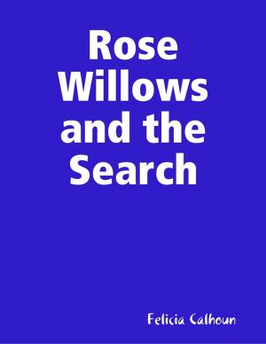 Cover of the book Rose Willows and the Search by E. M. Holloway