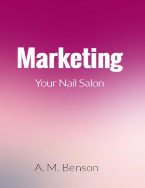 bigCover of the book Marketing Your Nail Salon by 