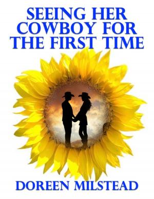 Cover of the book Seeing Her Cowboy for the First Time by Gary L. Friedman
