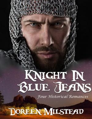 bigCover of the book Knight In Blue Jeans: Four Historical Romances by 