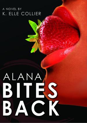 Cover of the book Alana Bites Back: Book 3 by Dolores Durando