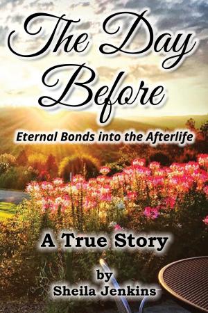 Book cover of The Day Before: Eternal Bonds into the Afterlife
