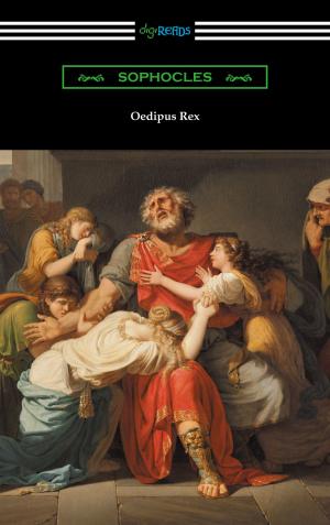 bigCover of the book Oedipus Rex (Oedipus the King) [Translated by E. H. Plumptre with an Introduction by John Williams White] by 