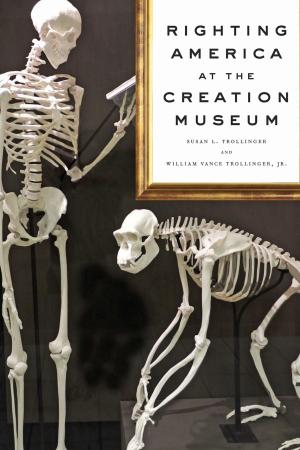 Cover of the book Righting America at the Creation Museum by Chris R. Vanden Bossche