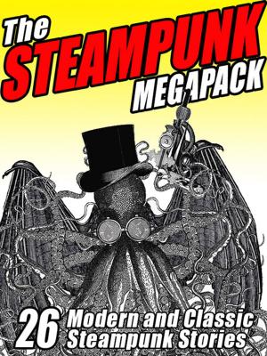 Cover of the book The Steampunk MEGAPACK® by Sylvia Lawrence Watt-Evans Kelso