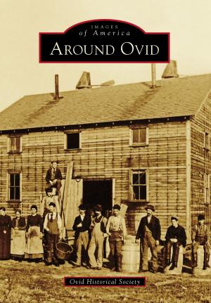 Cover of the book Around Ovid by Carol Phillips Snyder, David L. Herrington, Smithville Heritage Society