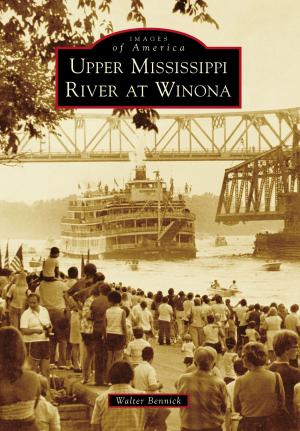 Cover of the book Upper Mississippi River at Winona by Lesley M. Gilmore