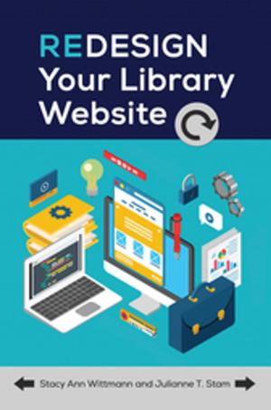 Cover of the book Redesign Your Library Website by Carianne Bernadowski, Patricia L. Kolencik, Robert Del Greco
