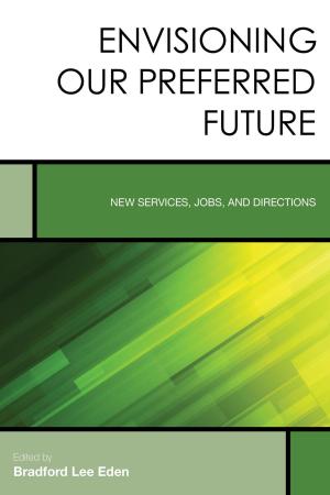 Cover of the book Envisioning Our Preferred Future by Mark Chesler, Amanda E. Lewis, James E. Crowfoot
