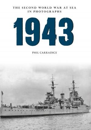 Cover of the book 1943 The Second World War at Sea in Photographs by Mike Smylie