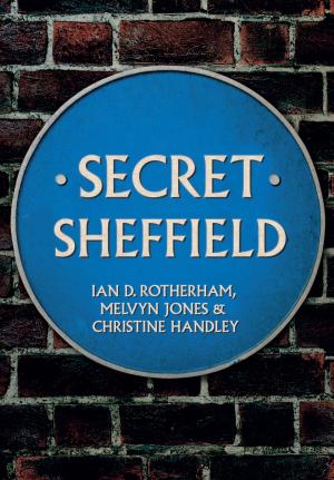 Cover of the book Secret Sheffield by David Brandon, Alan Brooke