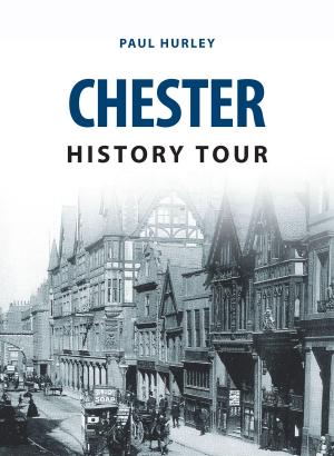 Cover of the book Chester History Tour by Martin W. Bowman