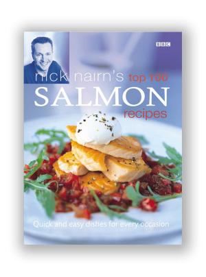 Cover of the book Nick Nairn's Top 100 Salmon Recipes by Fatima Whitbread