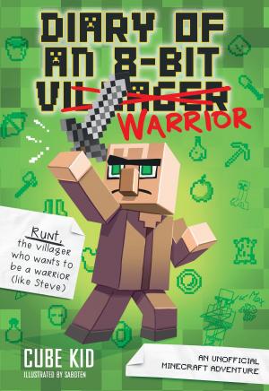 Cover of the book Diary of an 8-Bit Warrior (Book 1 8-Bit Warrior series) by Rebecca Murray Schuler, Christine Wiesedeppe-Regan