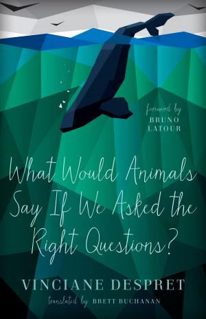 Cover of the book What Would Animals Say If We Asked the Right Questions? by Carla Yanni