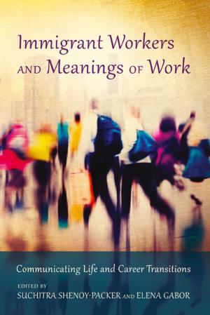 Cover of the book Immigrant Workers and Meanings of Work by Julia Prieschl
