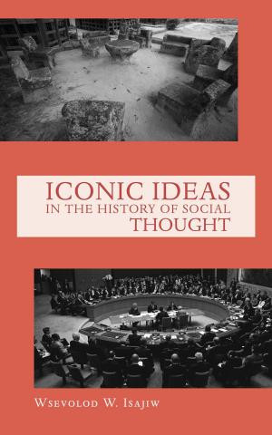 Cover of the book Iconic Ideas in the History of Social Thought by Ron Britton