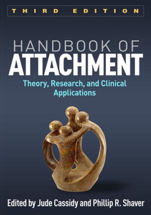 Cover of the book Handbook of Attachment, Third Edition by Melissa L. Holland, PhD, Jessica Malmberg, PhD, Gretchen Gimpel Peacock, PhD