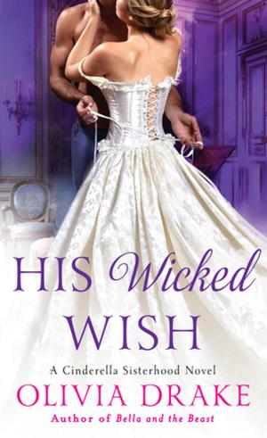 Cover of the book His Wicked Wish by Lisa Rogak