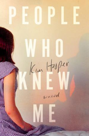 Cover of the book People Who Knew Me by Karen Cogan