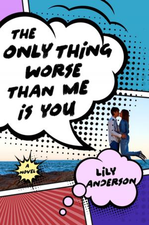 Cover of the book The Only Thing Worse Than Me Is You by Jim Kokoris
