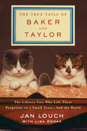 Cover of the book The True Tails of Baker and Taylor by P. T. Deutermann