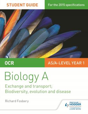 Book cover of OCR AS/A Level Year 1 Biology A Student Guide: Module 3 and 4