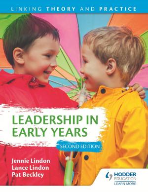 Book cover of Leadership in Early Years 2nd Edition: Linking Theory and Practice