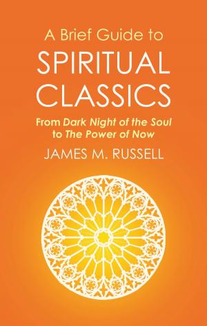 Cover of the book A Brief Guide to Spiritual Classics by Carmen Callil, Colm Toibin