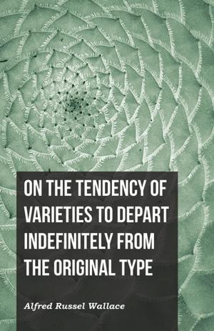 Cover of the book On the Tendency of Varieties to Depart Indefinitely From the Original Type by Karel Čapek