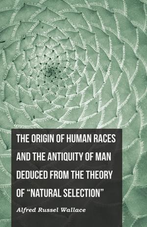 Cover of the book The Origin of Human Races and the Antiquity of Man Deduced From the Theory of "Natural Selection" by Dashiell Hammett