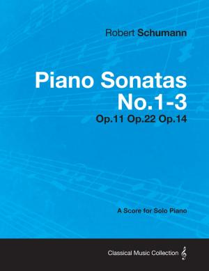 Book cover of Piano Sonatas No.1-3 - A Score for Solo Piano Op.11 Op.22 Op.14