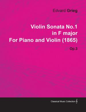 Book cover of Violin Sonata No.1 in F Major by Edvard Grieg for Piano and Violin (1865) Op.3