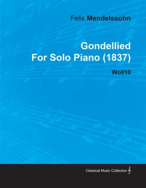 Cover of the book Gondellied by Felix Mendelssohn for Solo Piano (1837) Wo010 by Angela Brazil