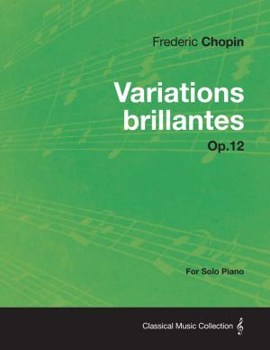 Cover of the book Variations brillantes Op.12 - For Solo Piano by Knightley William Horlock