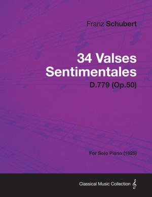 Cover of the book 34 Valses Sentimentales - D.779 (Op.50) - For Solo Piano (1825) by Karel Capek