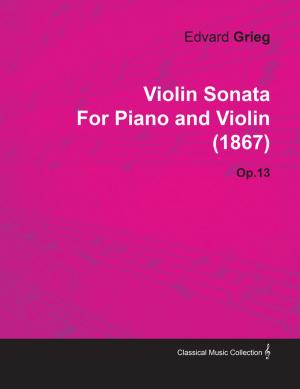 Book cover of Violin Sonata By Edvard Grieg For Piano and Violin (1867) Op.13