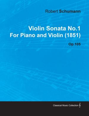 Book cover of Violin Sonata No.1 by Robert Schumann for Piano and Violin (1851) Op.105