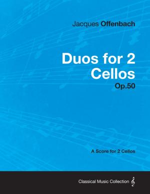 Book cover of Duos for 2 Cellos Op.50 - A Score for 2 Cellos