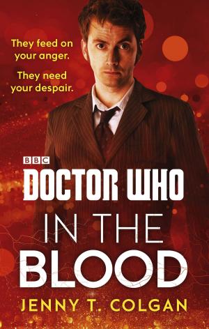 Cover of the book Doctor Who: In the Blood by Tom Baker, James Goss