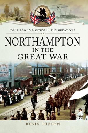 Cover of the book Northampton in the Great War by Ian Christians, Sir Charles Groves CBE