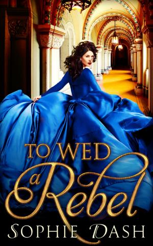 Cover of the book To Wed A Rebel by Victoria Cooke