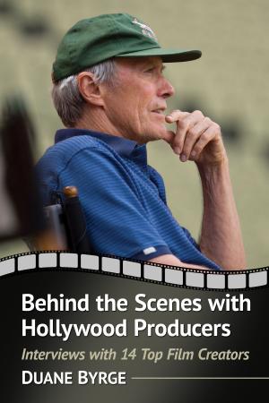 Cover of the book Behind the Scenes with Hollywood Producers by Johnnie W. Lewis
