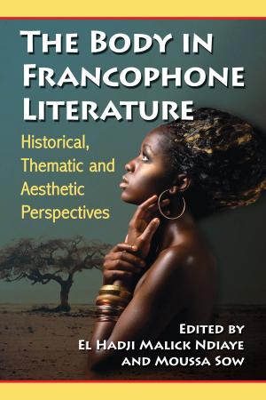 Cover of the book The Body in Francophone Literature by Reneé Critcher Lyons