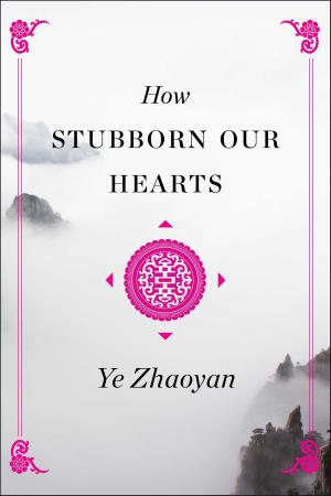 Cover of the book How Stubborn Our Hearts by 謝旺霖
