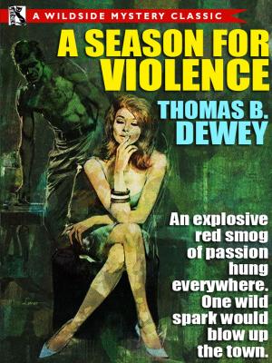 Cover of the book A Season for Violence by Brian Stableford