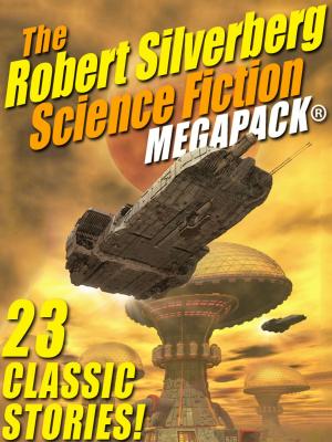 Book cover of The Robert Silverberg Science Fiction MEGAPACK®